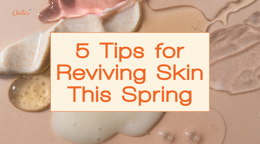 5 Tips for Reviving Skin This Spring